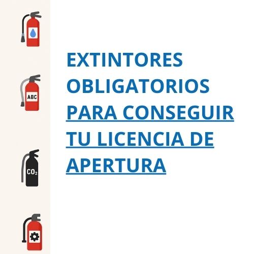 Extintores obligatorios para conseguir tu licencia de apertura
