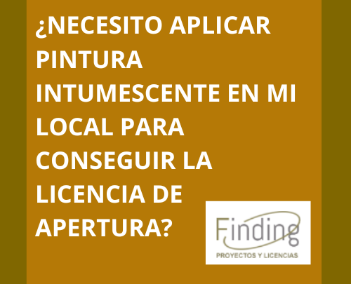 Necesito aplicar pintura intumescente en mi local para conseguir la licencia de apertura