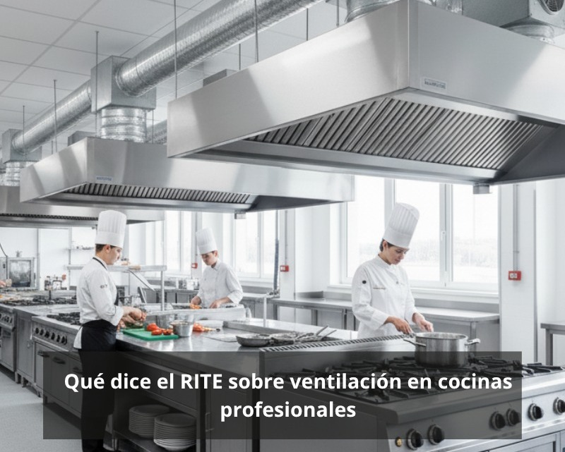 Qué nos dice el RITE sobre ventilación en cocinas profesionales