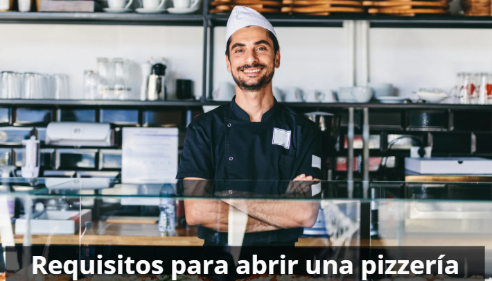Requisitos para abrir una pizzeria en españa